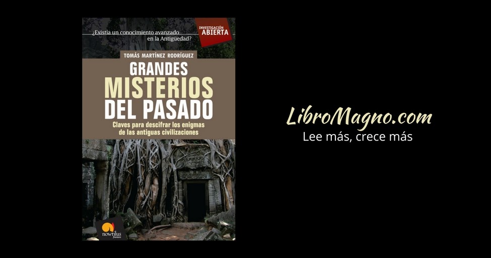 Los enigmas de las civilizaciones antiguas